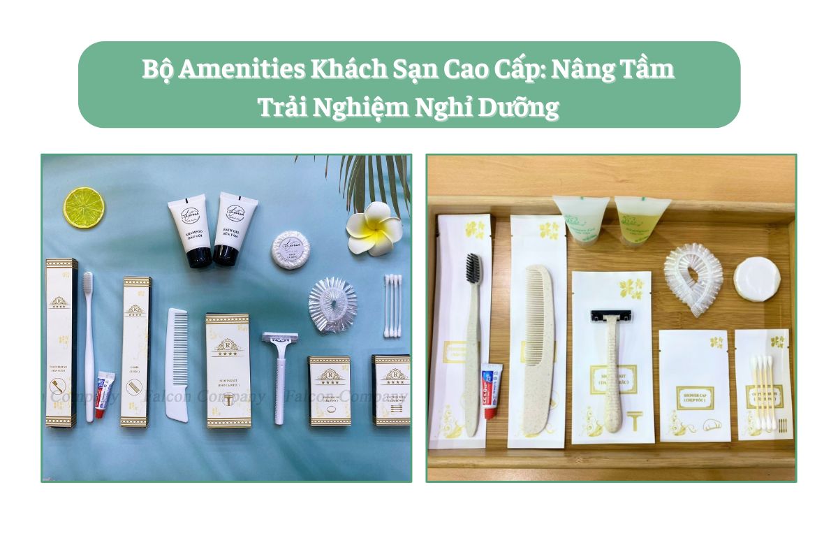 Bộ Amenities Khách Sạn Cao Cấp: Nâng Tầm Trải Nghiệm Nghỉ Dưỡng
