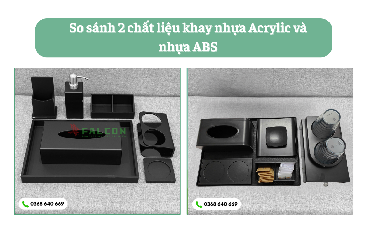 Son sánh 2 chất liệu khay nhựa Acrylic và nhựa abs