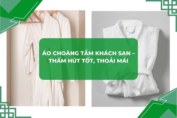 Áo choàng tắm khách sạn, mềm mại, thấm hút